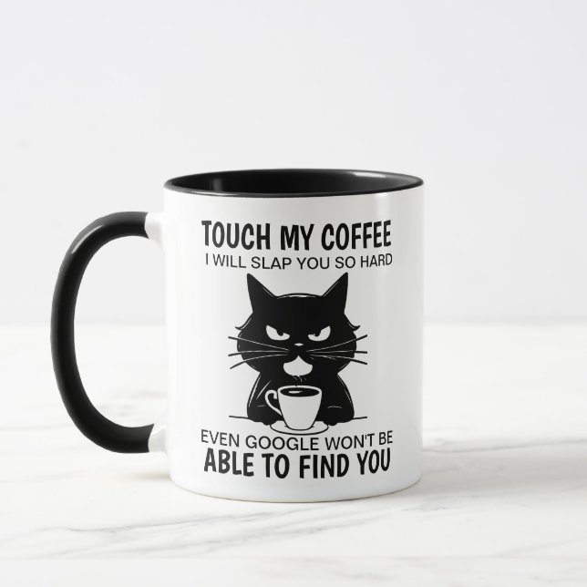 Touch My Coffee And I Will Slap You So Hard  Mug (Left)