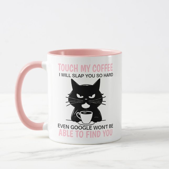 Touch My Coffee I Will Slap You So Hard Mug (Left)