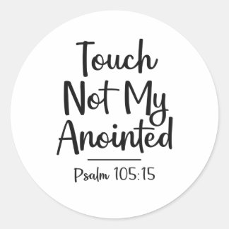 Touch Not My Anointed Christian Quote Classic Round Sticker