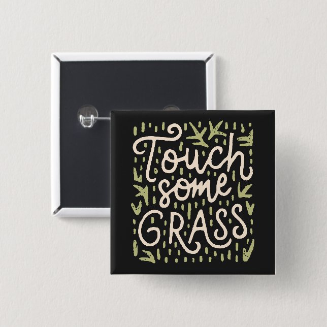 Touch some grass 2 inch square button (Front & Back)