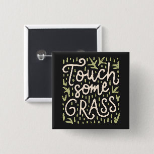Touch some grass 2 inch square button