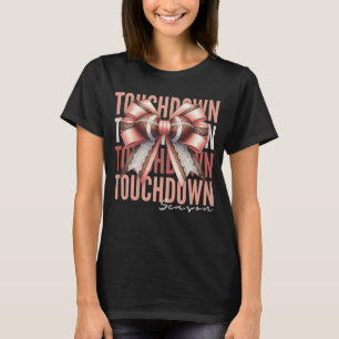 Touchdown Coquette Bow Football Season T-Shirt