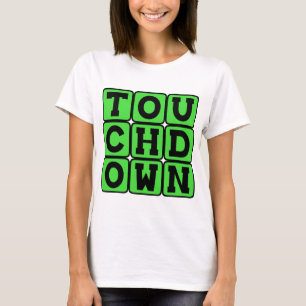 Touchdown, Football Score T-Shirt