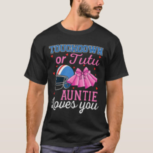 Touchdown Or Tutu Auntie Loves You Football Ba T-Shirt