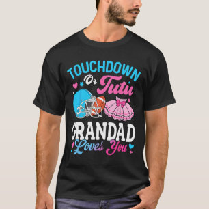 Touchdown Or Tutu Grandad Loves You Gender Reveal  T-Shirt