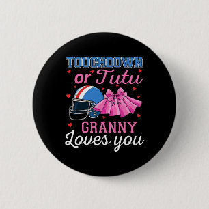Touchdown Or Tutu Granny Loves You Football Gender 2 Inch Round Button