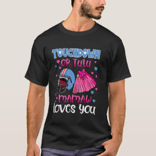Touchdown Or Tutu Mamaw Loves You Football Gender  T-Shirt