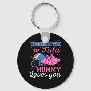 Touchdown Or Tutu Mommy Loves You Football Gender Keychain