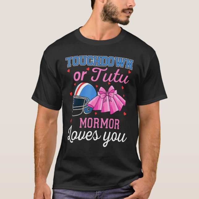 Touchdown Or Tutu Mormor Loves You Football Gender T-Shirt (Front)