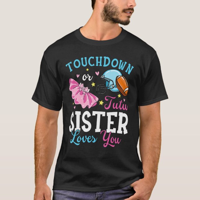 Touchdown or Tutu Sister Loves You Football Baby S T-Shirt (Front)