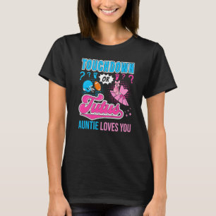 Touchdown or Tutus Auntie Loves You New Baby Gende T-Shirt