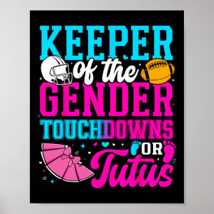 Touchdown Or Tutus Funny Keeper Of Gender Ba Poster