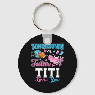 Touchdown Or Tutus Titi Loves You Cute Gender Reve Keychain