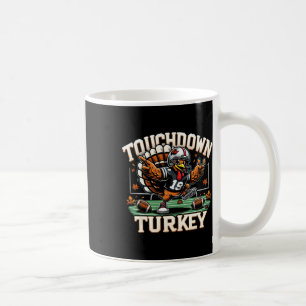 Touchdown Turkey Thanksgiving Footll Holiday Turke Coffee Mug
