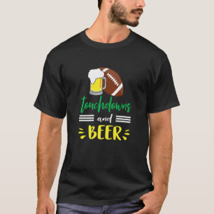 Touchdowns and Beer College Football  Common T-Shirt