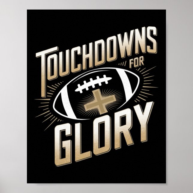 Touchdowns For Glory Christian Football Men Kids  Poster (Front)