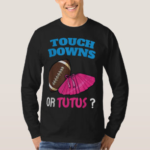 Touchdowns Or Tutus Funny Gender Reveal Football B T-Shirt
