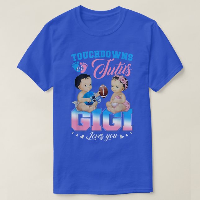 Touchdowns or Tutus Gigi Loves You Gender Reveal  T-Shirt (Design Front)
