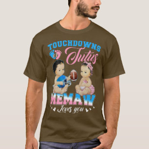 Touchdowns or Tutus Memaw Loves You Gender Reveal T-Shirt