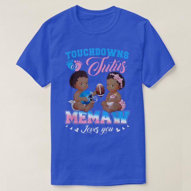 Touchdowns or Tutus Memaw Loves You Gender Reveal  T-Shirt (Design Front)