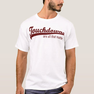 Touchdowns T-Shirt