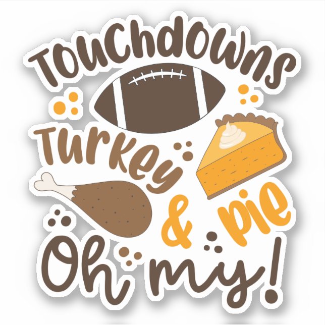 Touchdowns Turkey & Pie | Oh My (Front)