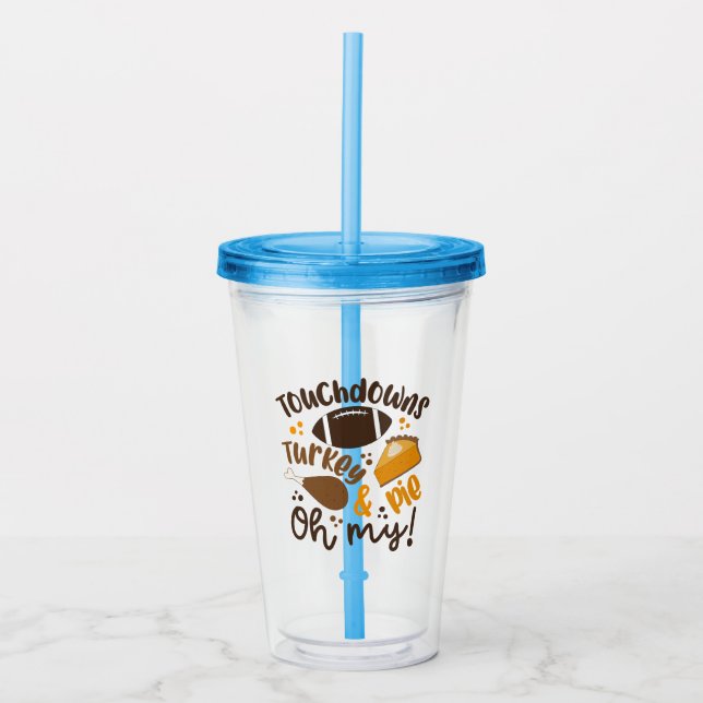 Touchdowns Turkey & Pie | Oh My Acrylic Tumbler (Front)