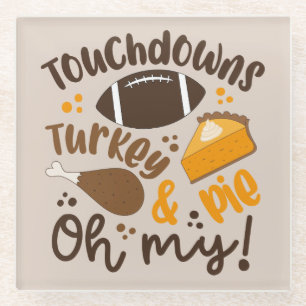Touchdowns Turkey & Pie   Oh My Glass Coaster