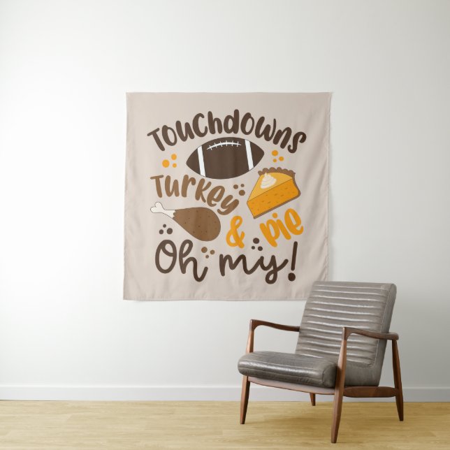 Touchdowns Turkey & Pie | Oh My Tapestry (In Situ)