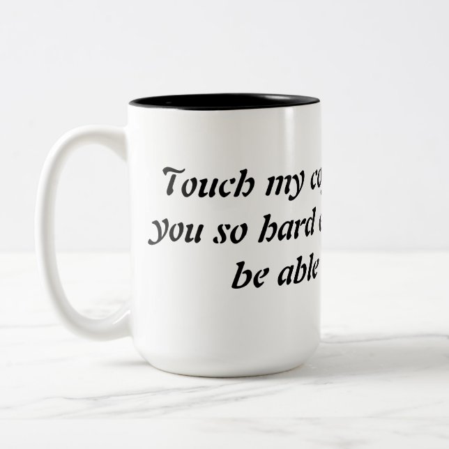 Touchez ma tasse de café drôle, dire drôle. (Gauche)