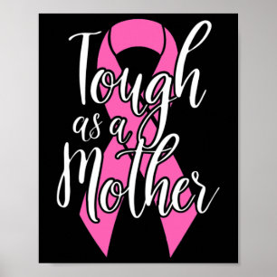 Tough As A Mother - Fun Breast Cancer Survivor Mom Poster