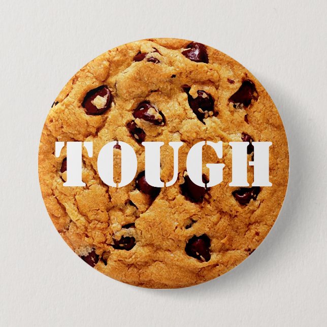 Tough Cookie 3 Inch Round Button (Front)