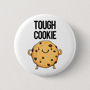 Tough Cookie Cute Food Pun 2 Inch Round Button