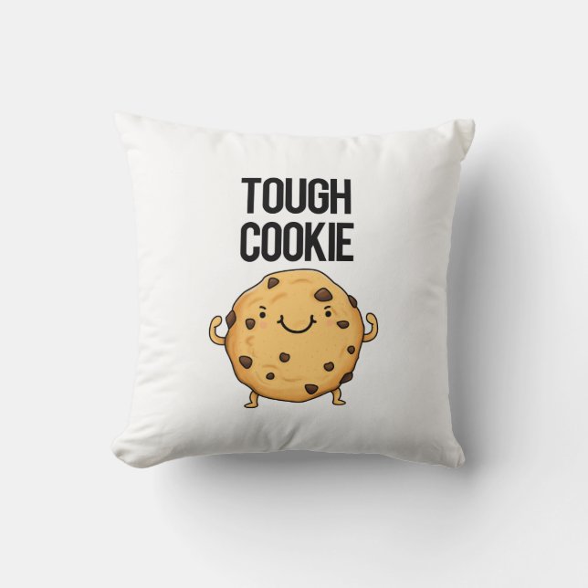 Tough Cookie Funny Cookie Pun  Throw Pillow (Front)