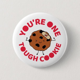 Tough Cookie Hope You Feel Better Funny Design 2 Inch Round Button