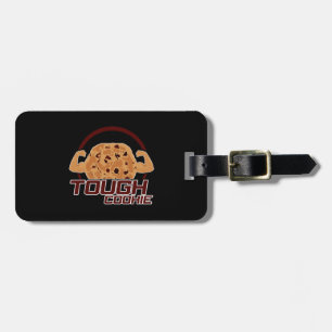 Tough Cookie  Luggage Tag