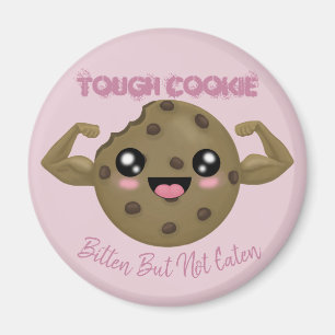 Tough Cookie Magnet