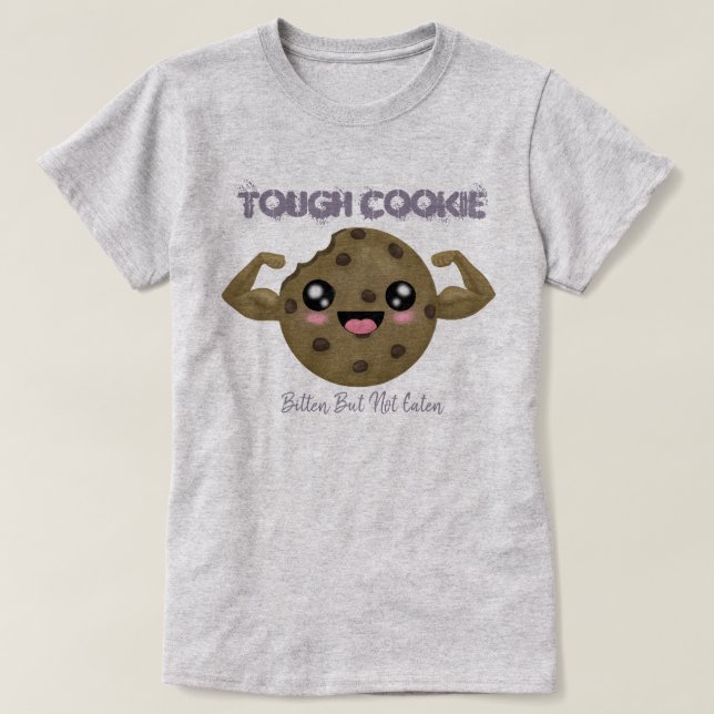 Tough Cookie T-Shirt (Design Front)