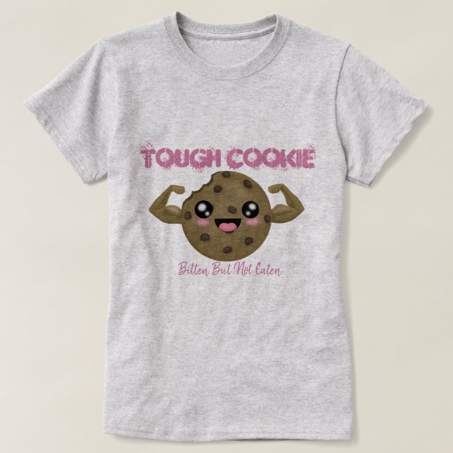 Tough Cookie T-Shirt (Design Front)
