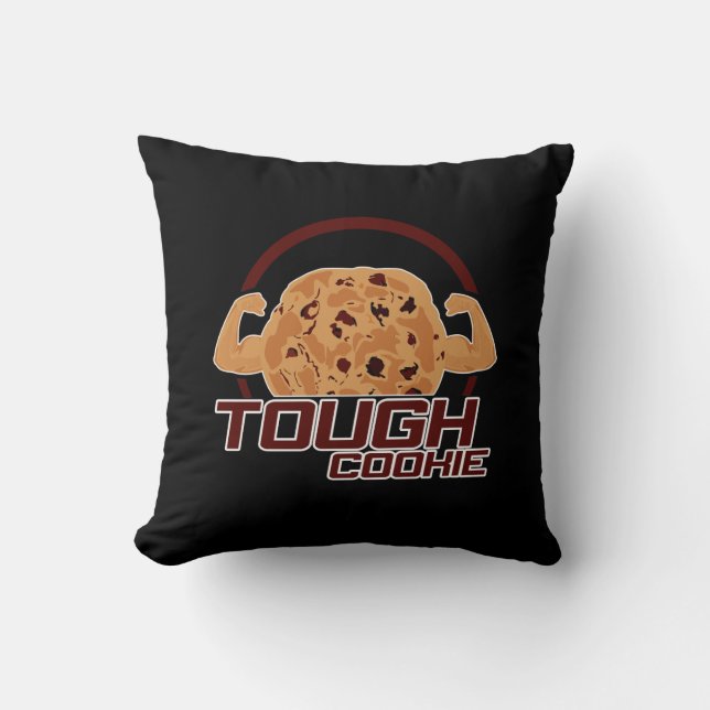 Tough Cookie  Throw Pillow (Front)