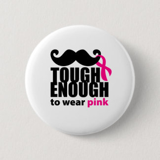 Tough enough 2 inch round button