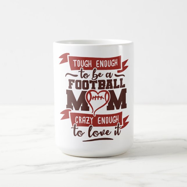 Tough Enough, Crazy Enough: Football Mom Life Coffee Mug (Center)