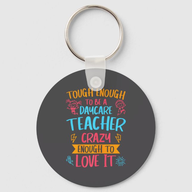 Tough Enough To Be A Daycare Teacher Funny Daycare Keychain (Front)