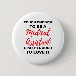 Tough Enough To Be A Medical Assistant 2 Inch Round Button