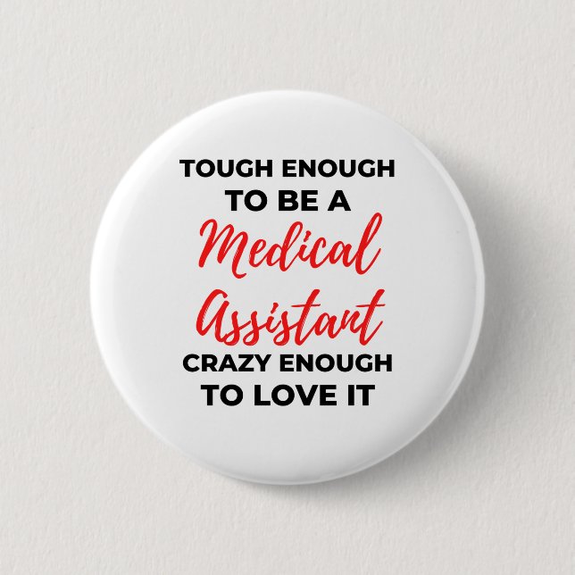 Tough Enough To Be A Medical Assistant 2 Inch Round Button (Front)