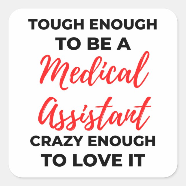 Tough Enough To Be A Medical Assistant 2 Square Sticker (Front)