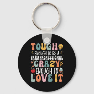 Tough Enough To Be A Paraprofessional - Groovy Spe Keychain