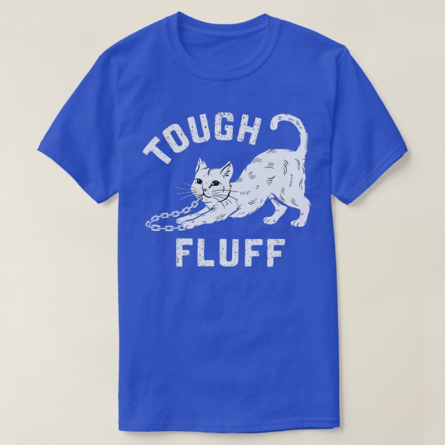 tough FLUFF T-Shirt (Design Front)
