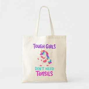 Tough Girls Don't Need Tonsil Removal Surgery Reco Tote Bag