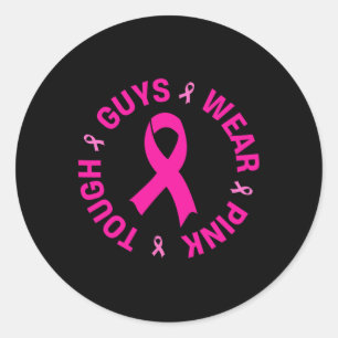Tough Guys Wear Pink Breast Cancer Awareness Pink  Classic Round Sticker
